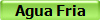 Agua Fria